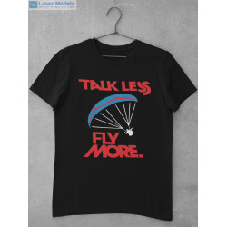 Talk Less, Fly More - Paragliding - T-shirt